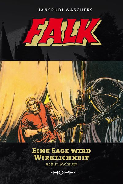Produktbild: Falk 6: Eine Sage wird Wirklichkeit
