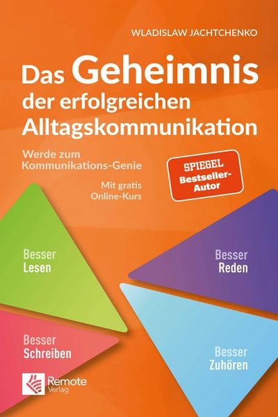 Das Geheimnis der erfolgreichen Alltagskommunikation