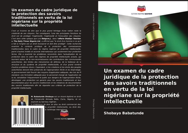 Produktbild: Un examen du cadre juridique de la protection des savoirs traditionnels en vertu de la loi nig&eacute;riane sur la propri&eacute;t&eacute; intellectuelle