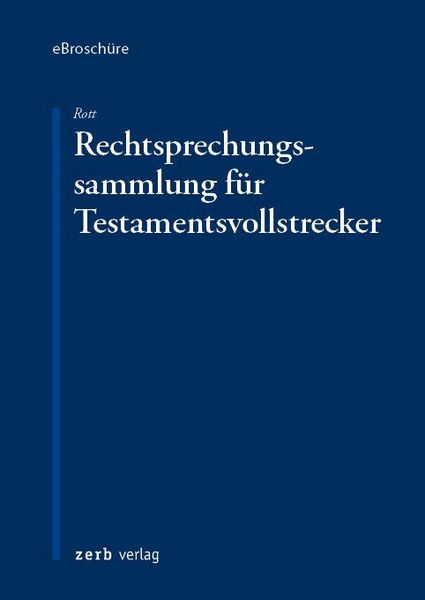 Produktbild: Rechtsprechungssammlung f&uuml;r Testamentsvollstrecker - eBrosch&uuml;re (pdf)