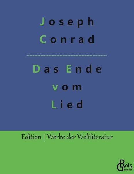 Das Ende vom Lied, Taschenbuch von Joseph Conrad, Gröls Verlag, 9783966373883
