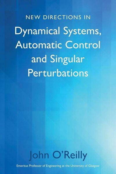 Produktbild: New Directions in Dynamical Systems, Automatic Control and Singular Perturbations