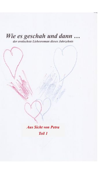 Produktbild: Wie es geschah und dann (aus Sicht von Petra)