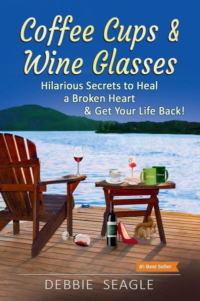 Produktbild: Coffee Cups & Wine Glasses, Hilarious Secrets to Heal a Broken Heart & Get Your Life Back!
