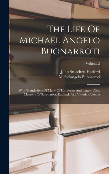 Produktbild: The Life Of Michael Angelo Buonarroti