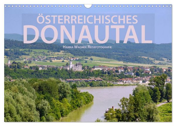Österreichisches Donautal (Wandkalender 2026 DIN A3 quer), CALVENDO Monatskalender