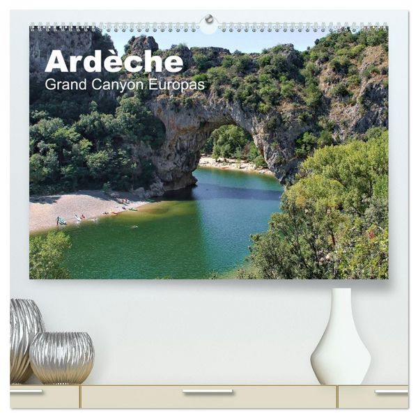 Produktbild: Ard&egrave;che, Grand Canyon Europas (hochwertiger Premium Wandkalender 2026 DIN A2 quer), Kunstdruck in Hochglanz