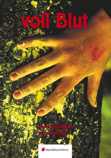 Alice Weinlich, A: voll Blut, Taschenbuch von Anne Fiegehenn Alice Weinlich, Westfälische Reihe, 9783956276767