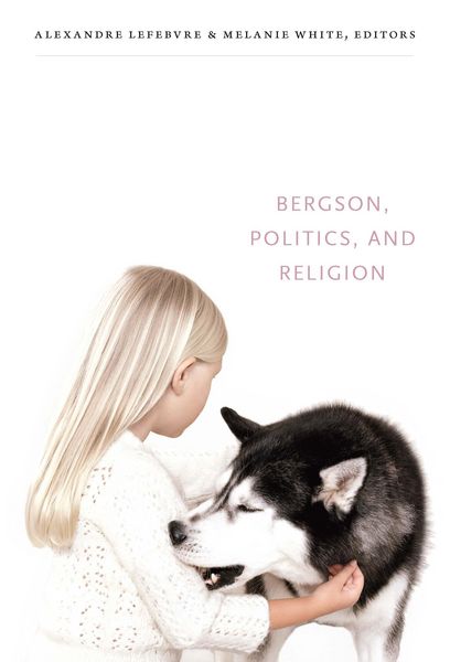 Produktbild: Bergson, Politics, and Religion