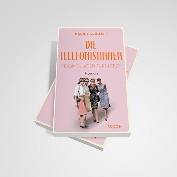 Produktbild: Die Telefonistinnen - Verbindungen f&uuml;rs Leben