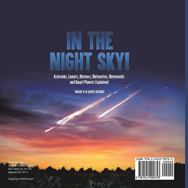 Produktbild: In the Night Sky! Asteroids, Comets, Meteors, Meteorites, Meteoroids and Dwarf Planets Explained | Grade 6-8 Earth Science
