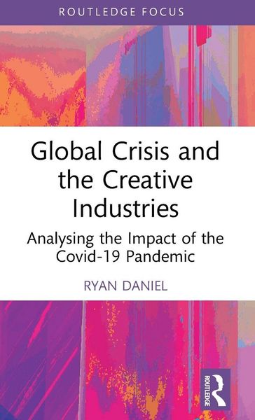 Produktbild: Global Crisis and the Creative Industries