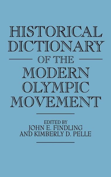 Produktbild: Historical Dictionary of the Modern Olympic Movement