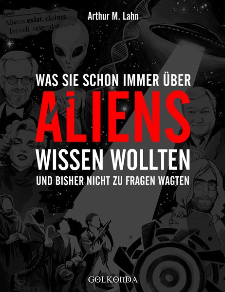 Produktbild: Was Sie schon immer &uuml;ber Aliens wissen wollten