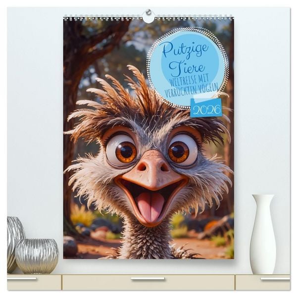 Produktbild: Putzige Tiere - Weltreise mit verr&uuml;ckten V&ouml;geln (hochwertiger Premium Wandkalender 2026 DIN A2 hoch), Kunstdruck in Hochglanz
