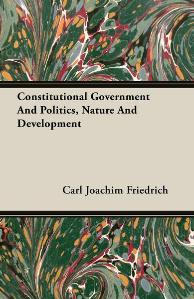Produktbild: Constitutional Government And Politics, Nature And Development