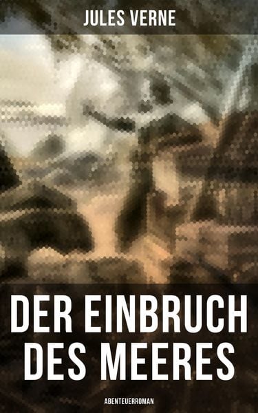 Produktbild: Der Einbruch des Meeres: Abenteuerroman