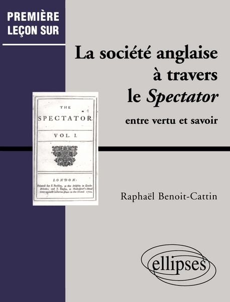 Produktbild: La soci&eacute;t&eacute; anglaise &agrave; travers le Spectator - Entre vertu et savoir