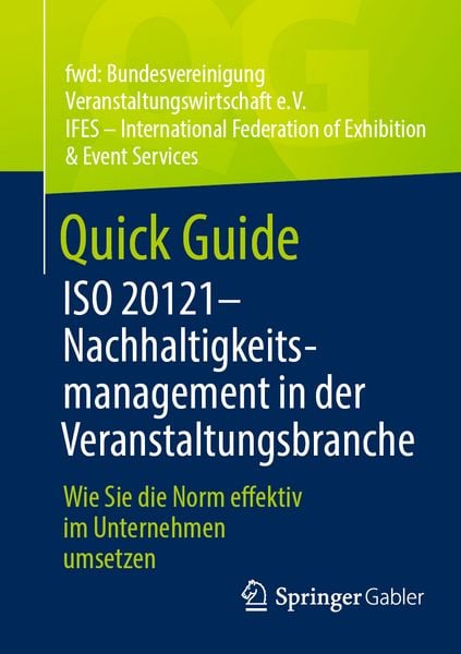Produktbild: Quick Guide ISO 20121 &ndash; Nachhaltigkeitsmanagement in der Veranstaltungsbranche