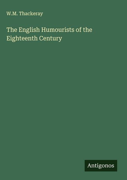 Produktbild: The English Humourists of the Eighteenth Century