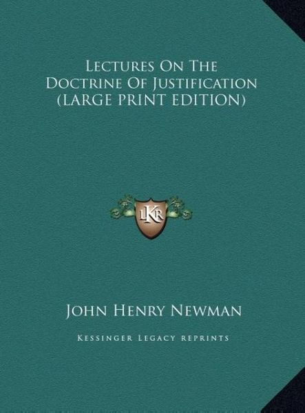 Produktbild: Lectures On The Doctrine Of Justification (LARGE PRINT EDITION)
