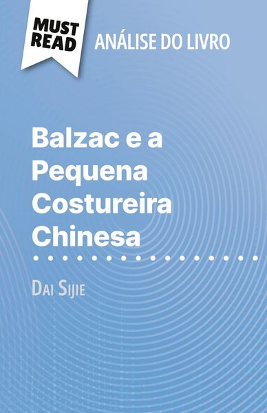 Produktbild: Balzac e a Pequena Costureira Chinesa de Dai Sijie (An&aacute;lise do livro)