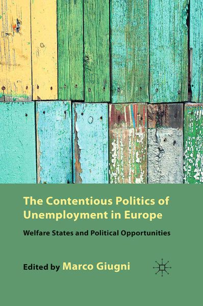 Produktbild: The Contentious Politics of Unemployment in Europe