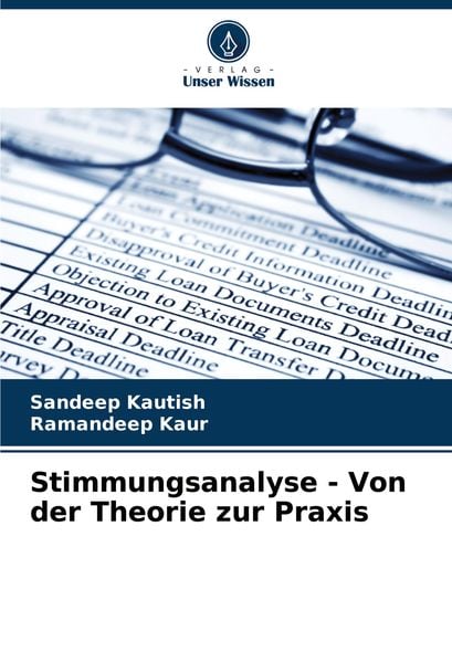 Stimmungsanalyse - Von der Theorie zur Praxis, Taschenbuch von Sandeep Kautish , Ramandeep Kaur, Verlag Unser Wissen, 9786207621590