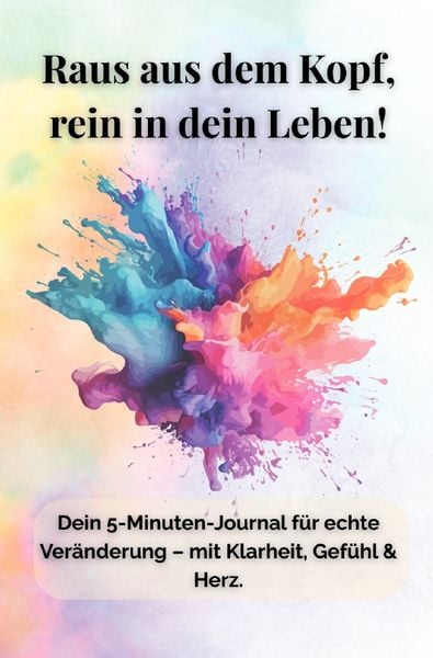 Produktbild: Raus aus dem Kopf, rein ins Leben