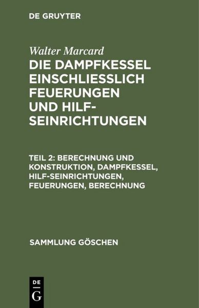 Produktbild: Berechnung und Konstruktion, Dampfkessel, Hilfseinrichtungen, Feuerungen, Berechnung
