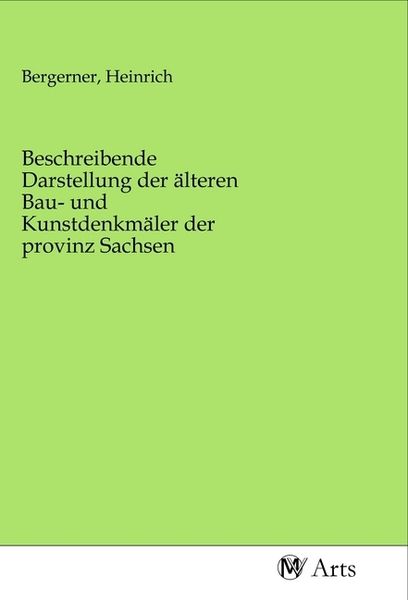 Produktbild: Beschreibende Darstellung der &auml;lteren Bau- und Kunstdenkm&auml;ler der provinz Sachsen