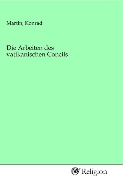 Produktbild: Die Arbeiten des vatikanischen Concils