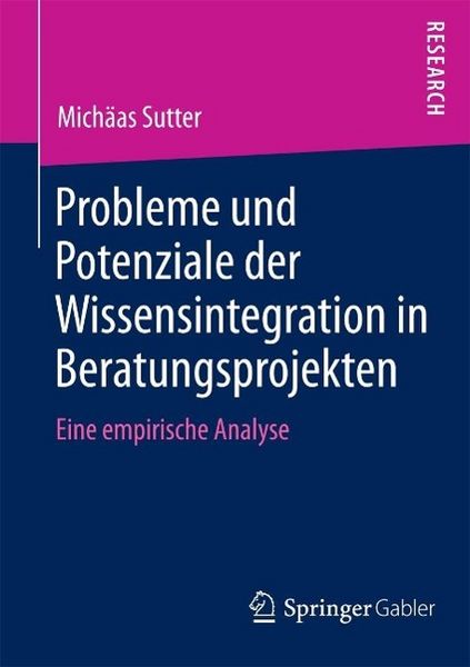 Produktbild: Probleme und Potenziale der Wissensintegration in Beratungsprojekten