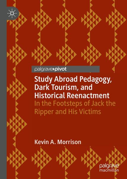 Produktbild: Study Abroad Pedagogy, Dark Tourism, and Historical Reenactment