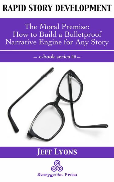 Produktbild: Rapid Story Development #5: The Moral Premise-How to Build a Bulletproof Narrative Engine for Any Story