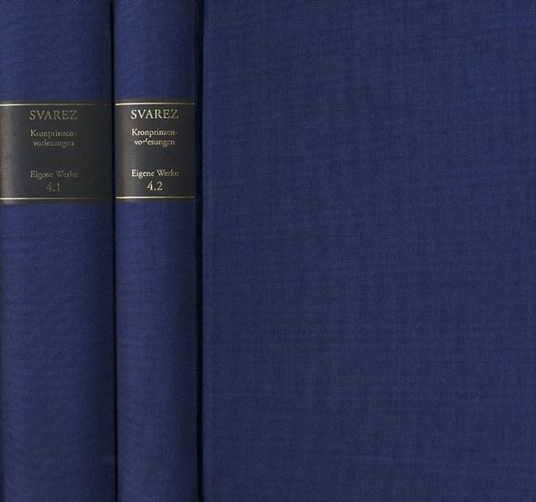 Produktbild: Carl Gottlieb Svarez: Gesammelte Schriften / Erste Abteilung: Eigene Werke. Band 4,1-2: Die Kronprinzenvorlesungen