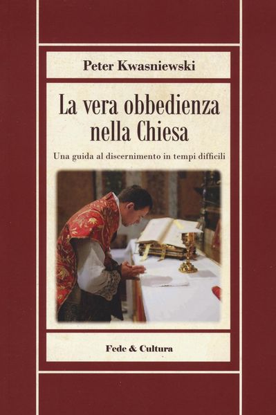 Produktbild: La vera obbedienza nella Chiesa. Una guida al discernimento in tempi difficili