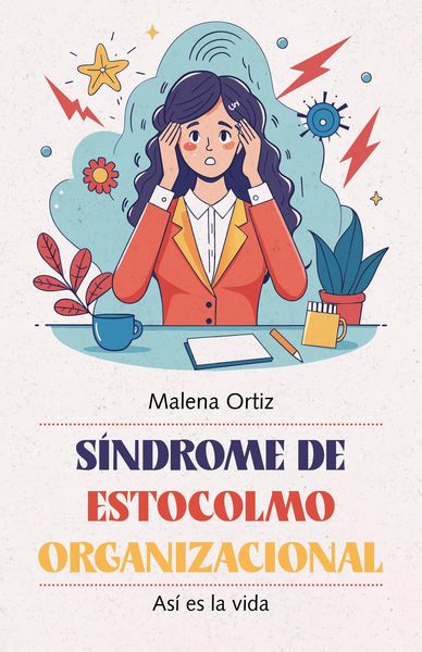 Produktbild: S&iacute;ndrome de Estocolmo Organizacional: As&iacute; es la vida