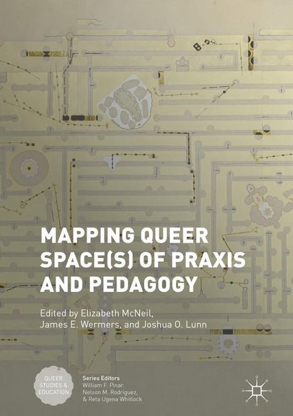 Produktbild: Mapping Queer Space(s) of Praxis and Pedagogy
