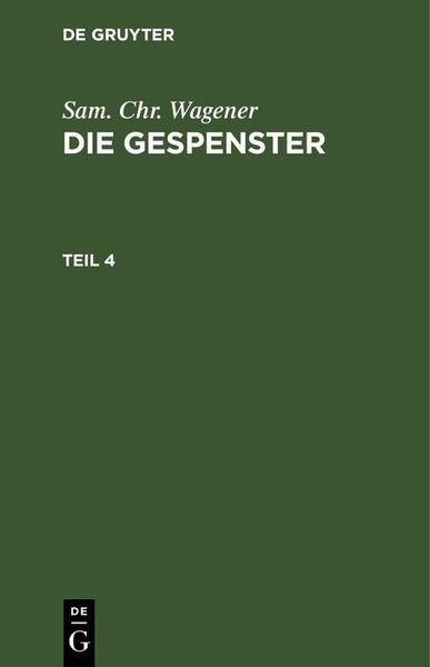 Produktbild: Sam. Chr. Wagener: Die Gespenster. Teil 4