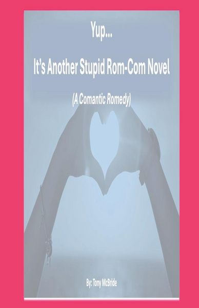 Produktbild: Yup...It's Another Stupid Rom-Com Novel