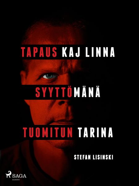 Produktbild: Tapaus Kaj Linna - Syytt&ouml;m&auml;n&auml; tuomitun tarina