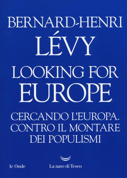 Produktbild: Looking for Europe. Cercando l'Europa. Contro il montare dei populismi