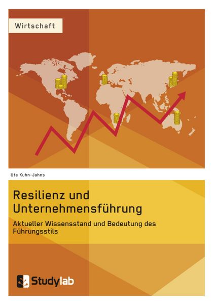 Produktbild: Resilienz und Unternehmensf&uuml;hrung. Aktueller Wissensstand und Bedeutung des F&uuml;hrungsstils