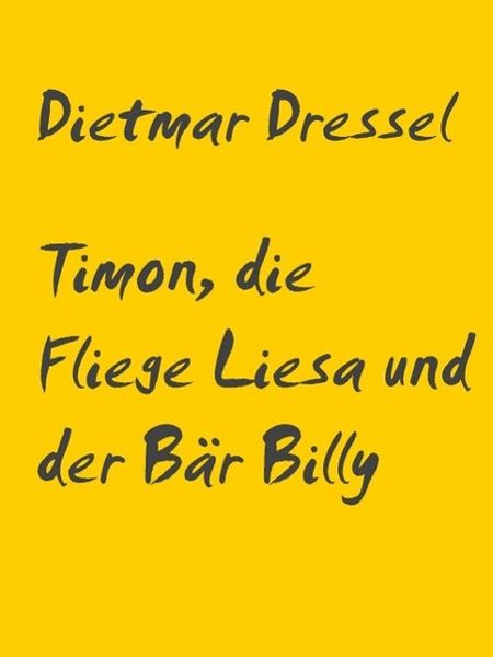 Produktbild: Timon, die Fliege Liesa und der B&auml;r Billy