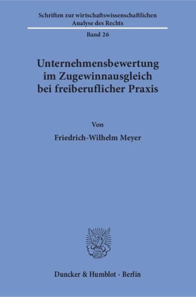 Unternehmensbewertung im Zugewinnausgleich bei freiberuflicher Praxis.