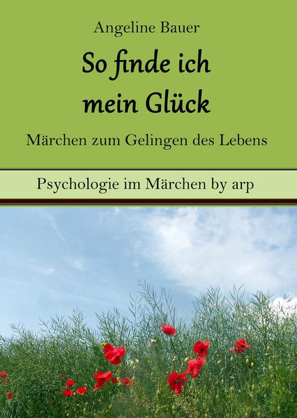 Produktbild: So finde ich mein Gl&uuml;ck - M&auml;rchen zum Gelingen des Lebens