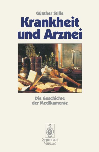 Krankheit und Arznei, Taschenbuch von Günther Stille, Springer Berlin, 9783540578987