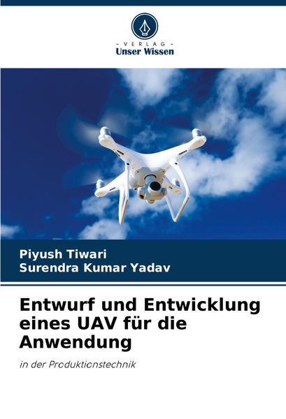Produktbild: Entwurf und Entwicklung eines UAV f&uuml;r die Anwendung