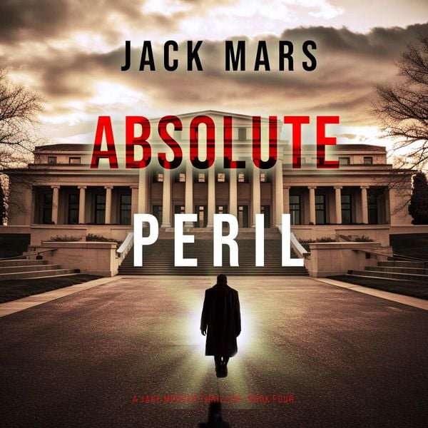 Produktbild: Absolute Peril (A Jake Mercer Political Thriller&mdash;Book 4)
